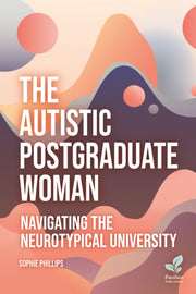 Autistic Postgraduate Woman By Phillips, Sophie