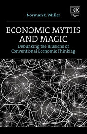 Economic Myths And Magic Debunking The