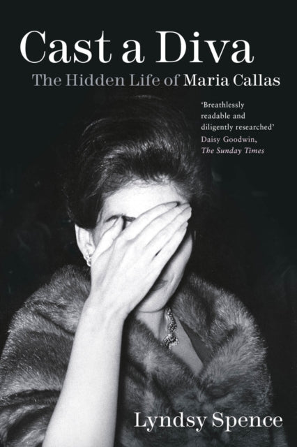 Cast A Diva The Hidden Life/maria Callas