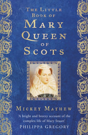 Little Book Of Mary Queen Of Scotts By Mayhew, Mickey
