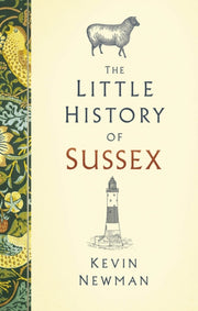 Little History Of Sussex By Newman, Kevin