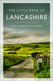 Little Book Of Lancashire By Tulloch, Alexander