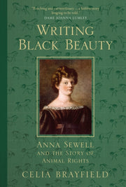 Writing Black Beauty Anna Sewell By Brayfield, Celia