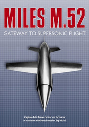 Miles M 52 Gateway To Supersonic Flight