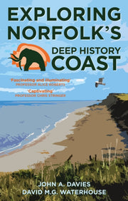 Exploring Norfolks Deep History Coast