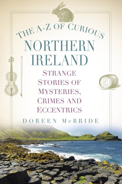 A-z Of Curious Northern Ireland