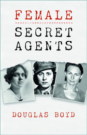 Female Secret Agents Of/twentieth Centur
