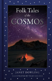 Folk Tales Of The Cosmos By Dowling  Janet