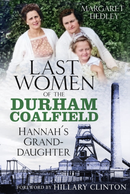 Last Women Of The Durham Coalfield
