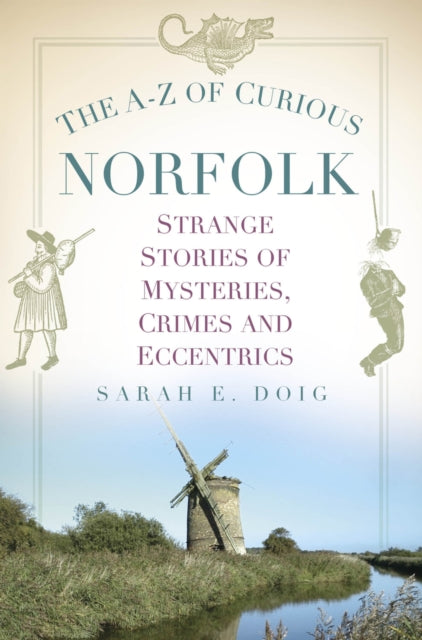 A-z Of Curious Norfolk