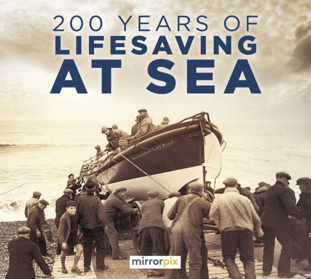 200 Years Of Lifesaving At Sea
