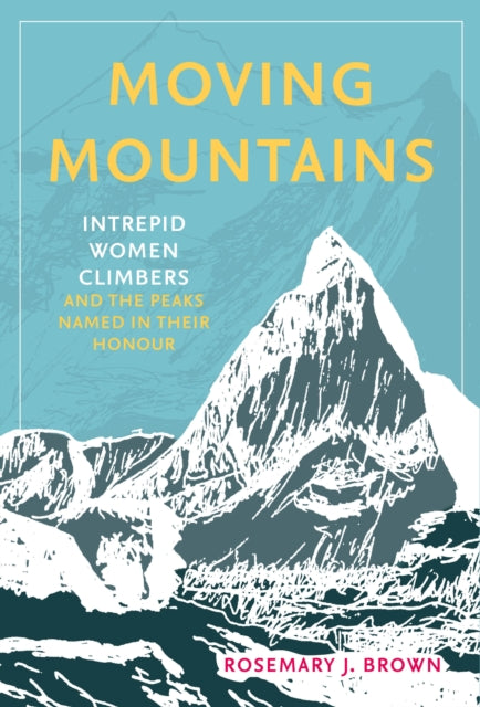 Moving Mountains By Brown, Rosemary J