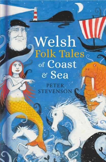 Welsh Folk Tales Of Coast & Sea By Stevenson, Peter