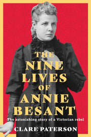 Nine Lives Of Annie Besant By Paterson, Clare