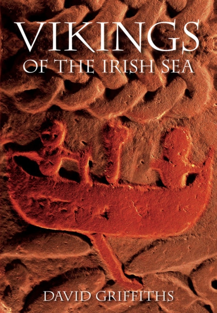 Vikings Of The Irish Sea By Griffiths, David
