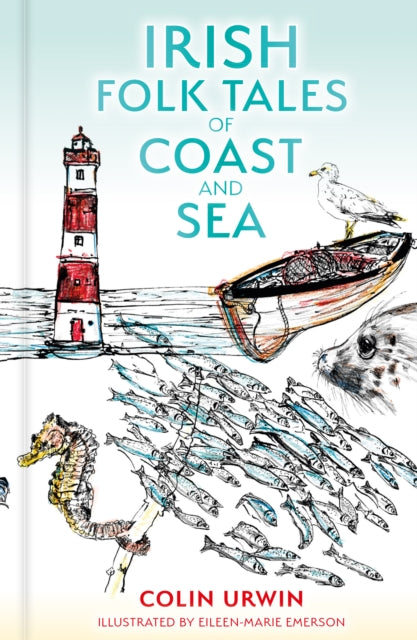 Irish Folk Tales Of Coast & Sea By Urwin, Colin