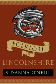 Folklore Of Lincolnshire