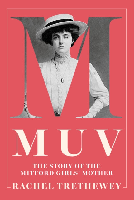Muv The Story Of/mitford Girls Mother