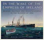In The Wake Of The Empress Of Ireland By Saint-pierre, David