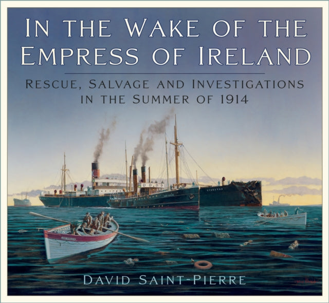 In The Wake Of The Empress Of Ireland