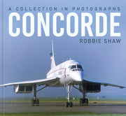 Concorde A Collection In Photographs