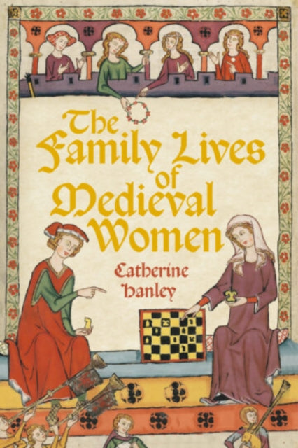 Family Lives Of Medieval Women
