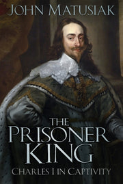 Prisoner King Charles I In Captivity