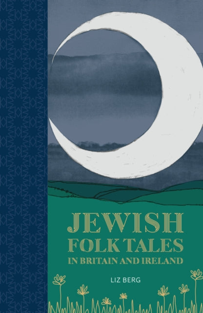 Jewish Folk Tales In Britain & Ireland By Berg, Liz