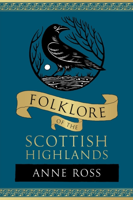 Folklore Of The Scottish Highlands By Ross, Anne