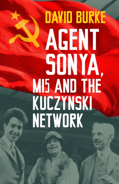 Agent Sonya Mi5 & The Kuczynski Network