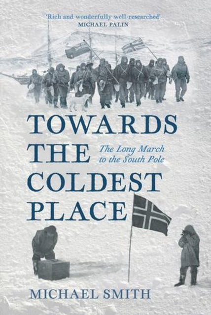 Towards The Coldest Place By Smith, Michael