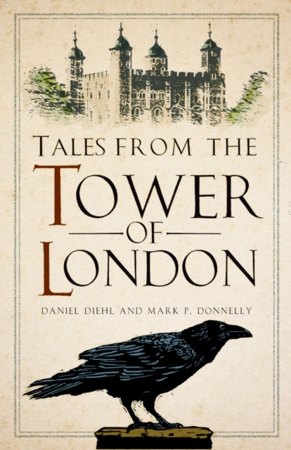 Tales From The Tower Of London By Diehl, Daniel
