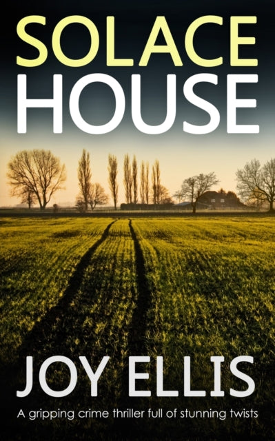 Solace House A Gripping Crime Thriller F By Ellis, Joy