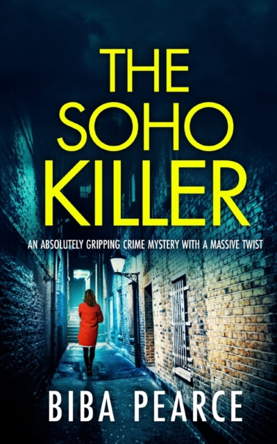 The Soho Killer An Absolutely Gripping C By Pearce, Biba