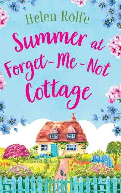 Summer At Forget-me-not Cottage