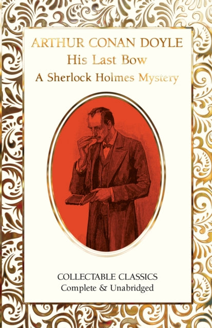 His Last Bow A Sherlock Holmes Mystery