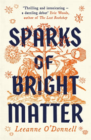 Sparks Of Bright Matter By O'donnell, Leeanne