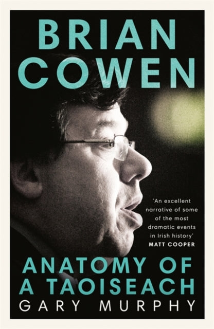 Brian Cowen By Murphy, Gary
