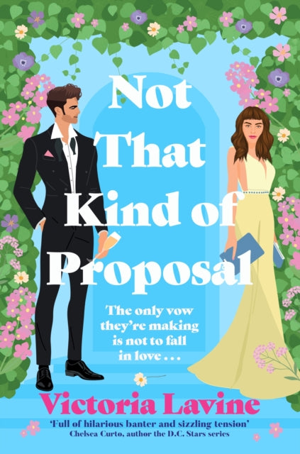 Not That Kind Of Proposal By Lavine, Victoria