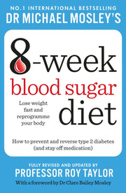 Michael Mosleys 8 Week Blood Sugar Die
