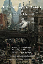 The Rediscovered Annals Of Sherlock Holm By Golledge, Terry