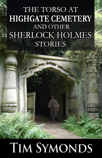 The Torso At Highgate Cemetery And Other