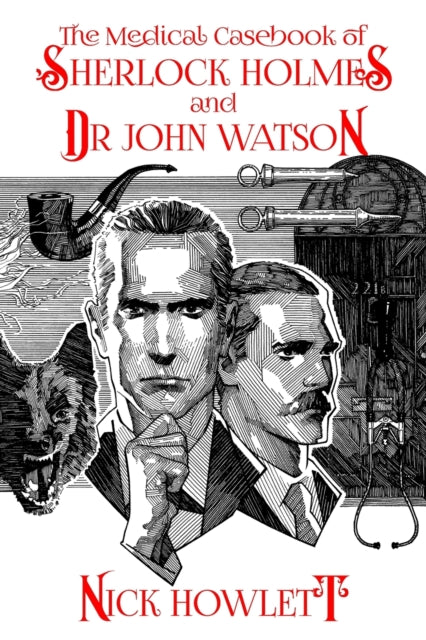 The Medical Casebook Of Sherlock Holmes