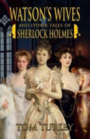 Watson's Wives And Other Tales Of Sherlo By Turley, Thomas A.
