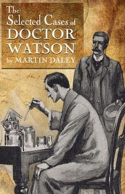 Sherlock Holmes - The Selected Cases Of