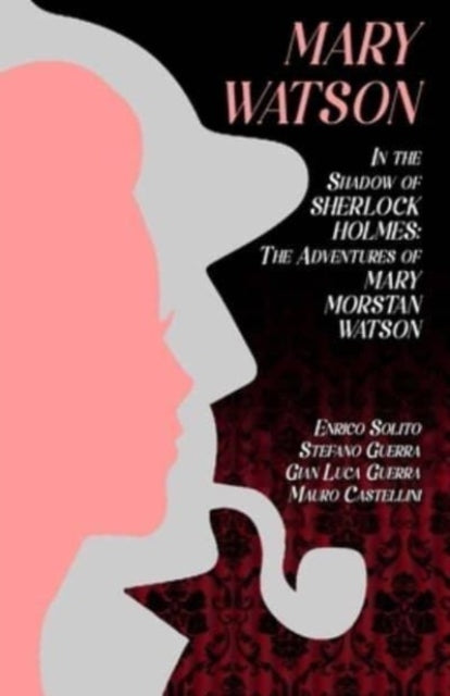 Mary Watson: In The Shadow Of  Sherlock