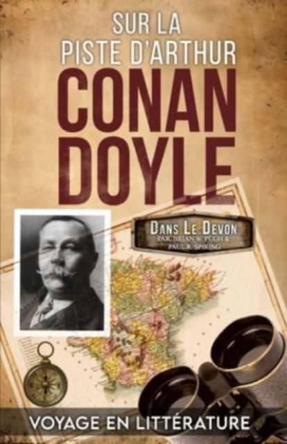 Sur La Piste D'arthur Conan Doyle: Voyag