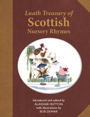 Luath Treasury Of Scottish Nursery Rhyme By Hutton, Alisdair (ed
