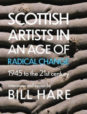 Scottish Artists In An Age Of Radical Ch By Hare, Bill