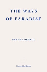 Ways Of Paradise By Cornell, Peter